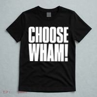 Choose Wham T-Shirt thumb 5