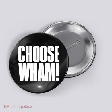 Choose Wham Button