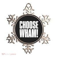 Choose Wham Ornament thumb 0