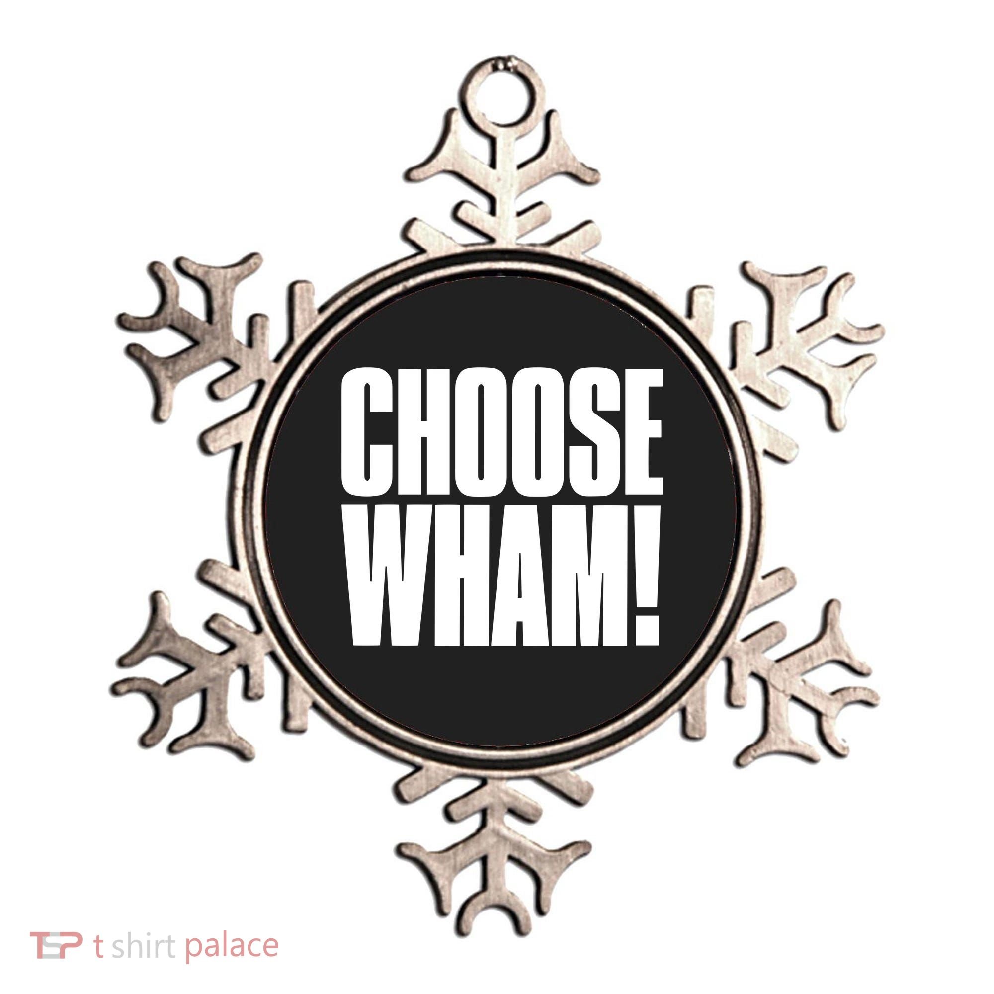 Choose Wham Ornament