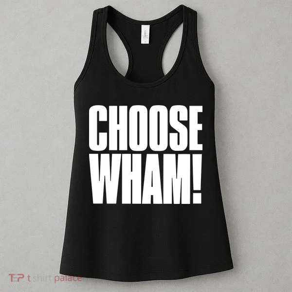 Choose Wham Women's Tank Top