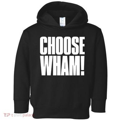Choose Wham Toddler Hoodie