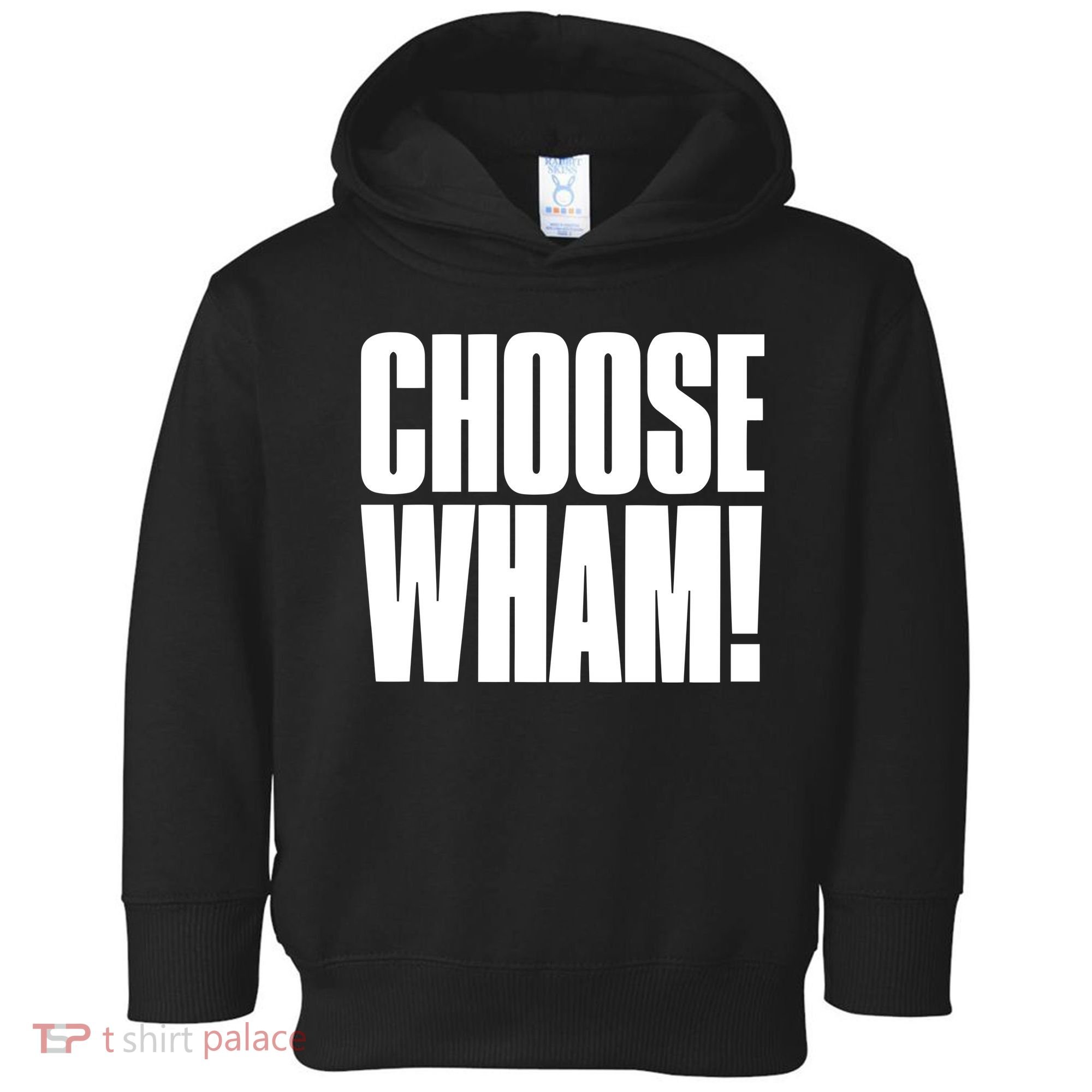 Choose Wham Toddler Hoodie