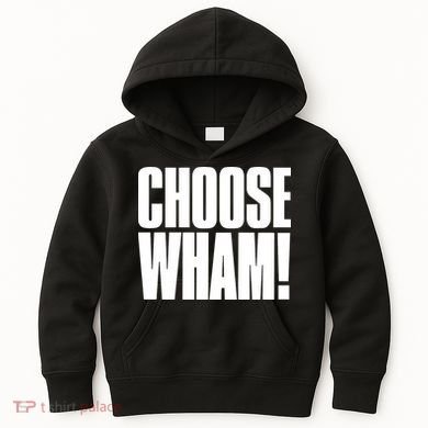 Choose Wham Kids Hoodie