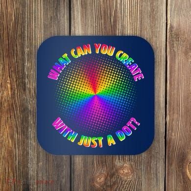 Colorful What Can You Create With Just A Dot Coaster