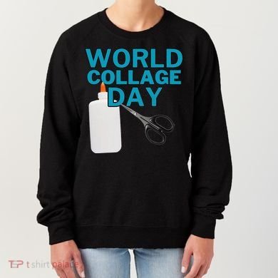 Celebrate World Collage Day Women's Sweatshirt