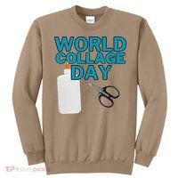 Celebrate World Collage Day Sweatshirt thumb 0