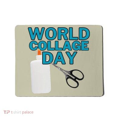 Celebrate World Collage Day Mousepad