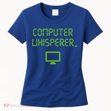 Computer Whisperer Cool Gift Tech Support Nerds Geeks Funny It Cute Gift Women's T-Shirt