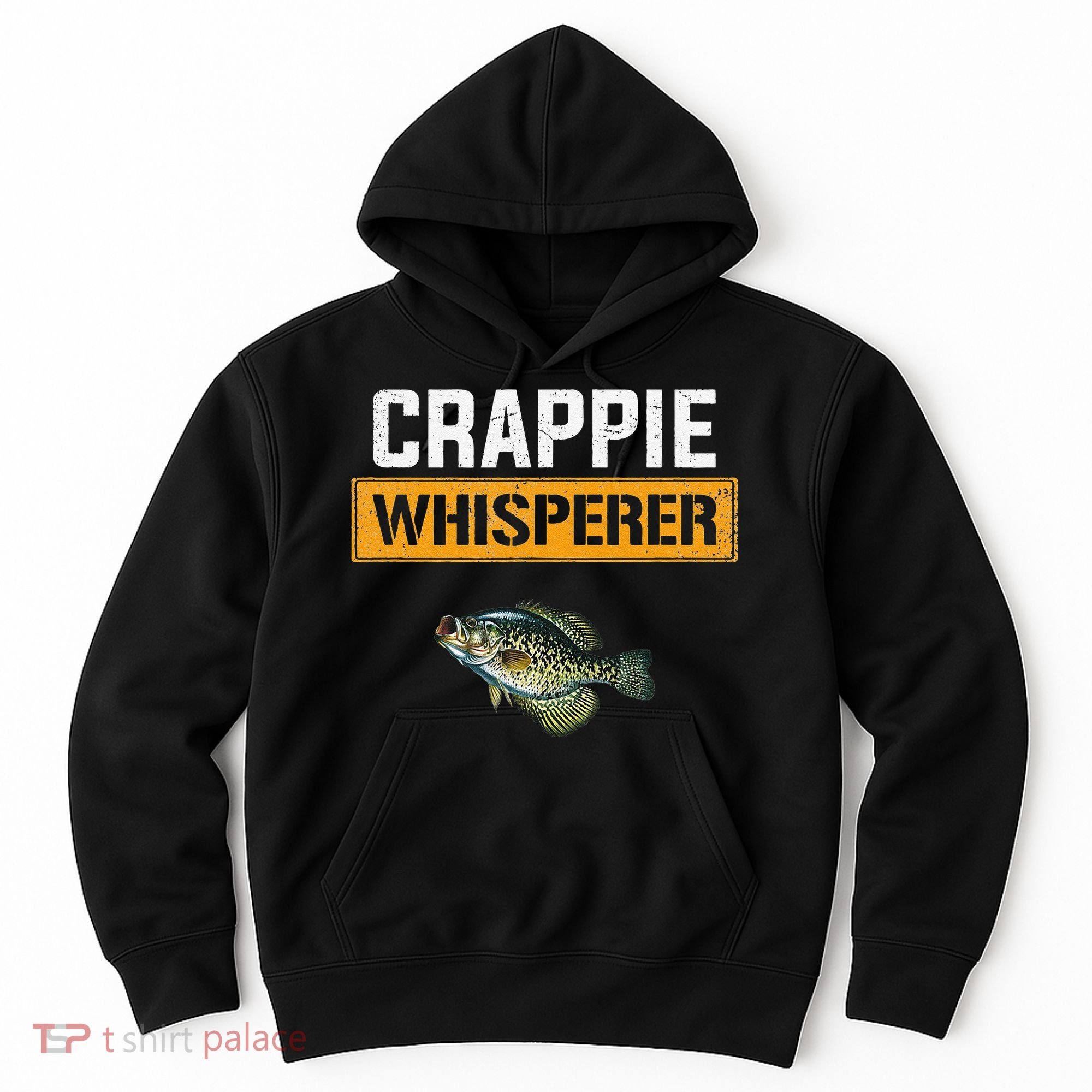Crappie Whisperer Crappie Fishing Hoodie