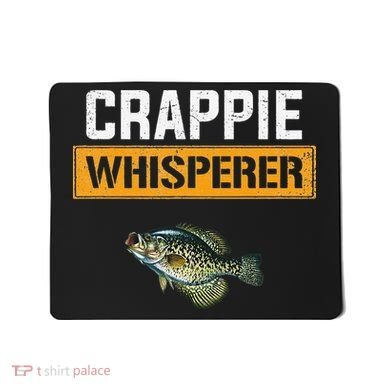 Crappie Whisperer Crappie Fishing Mousepad