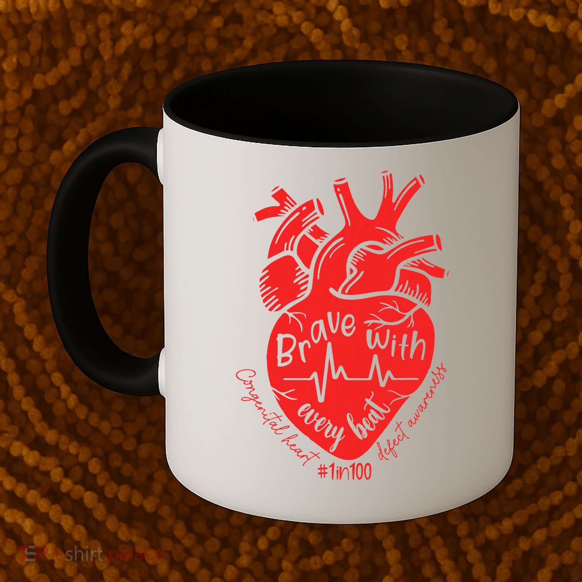 CHD Warrior Congenital Heart Defects Brave With Every A Coffee Mug