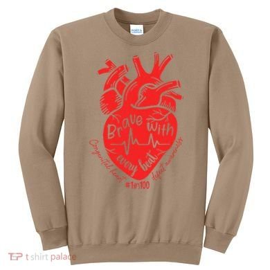 CHD Warrior Congenital Heart Defects Brave With Every A Sweatshirt