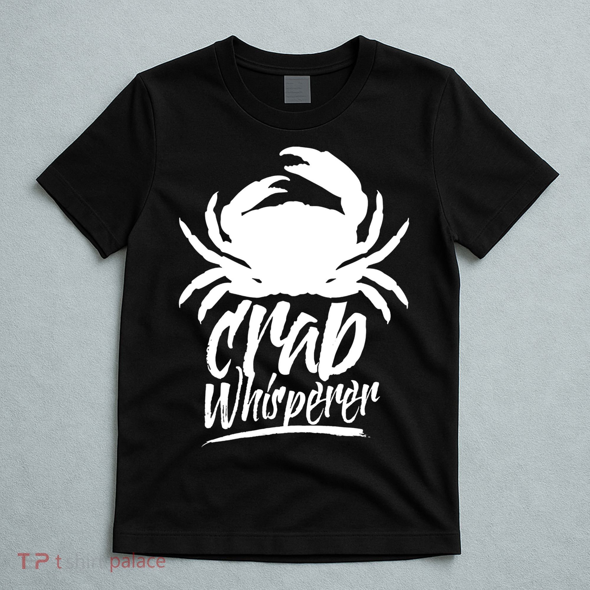 Crab Whisperer Crabs Crabber Crabbing Fishing T-Shirt