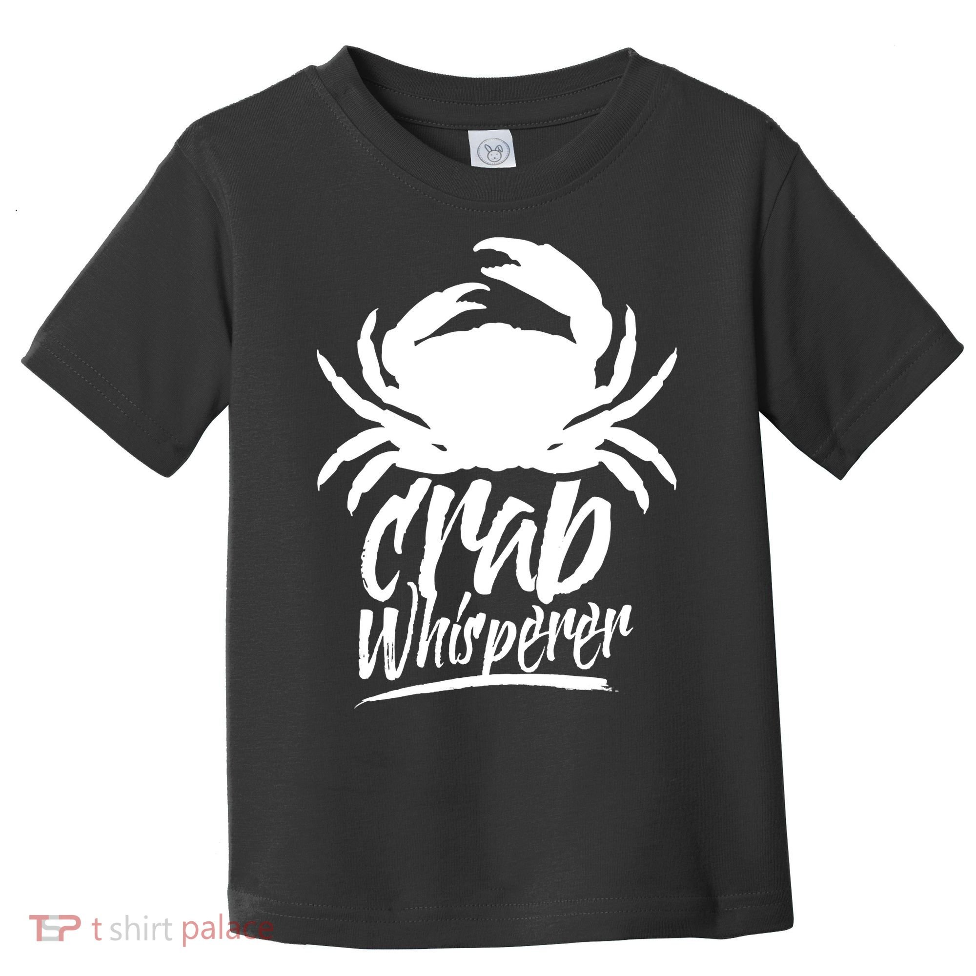 Crab Whisperer Crabs Crabber Crabbing Fishing Toddler T-Shirt