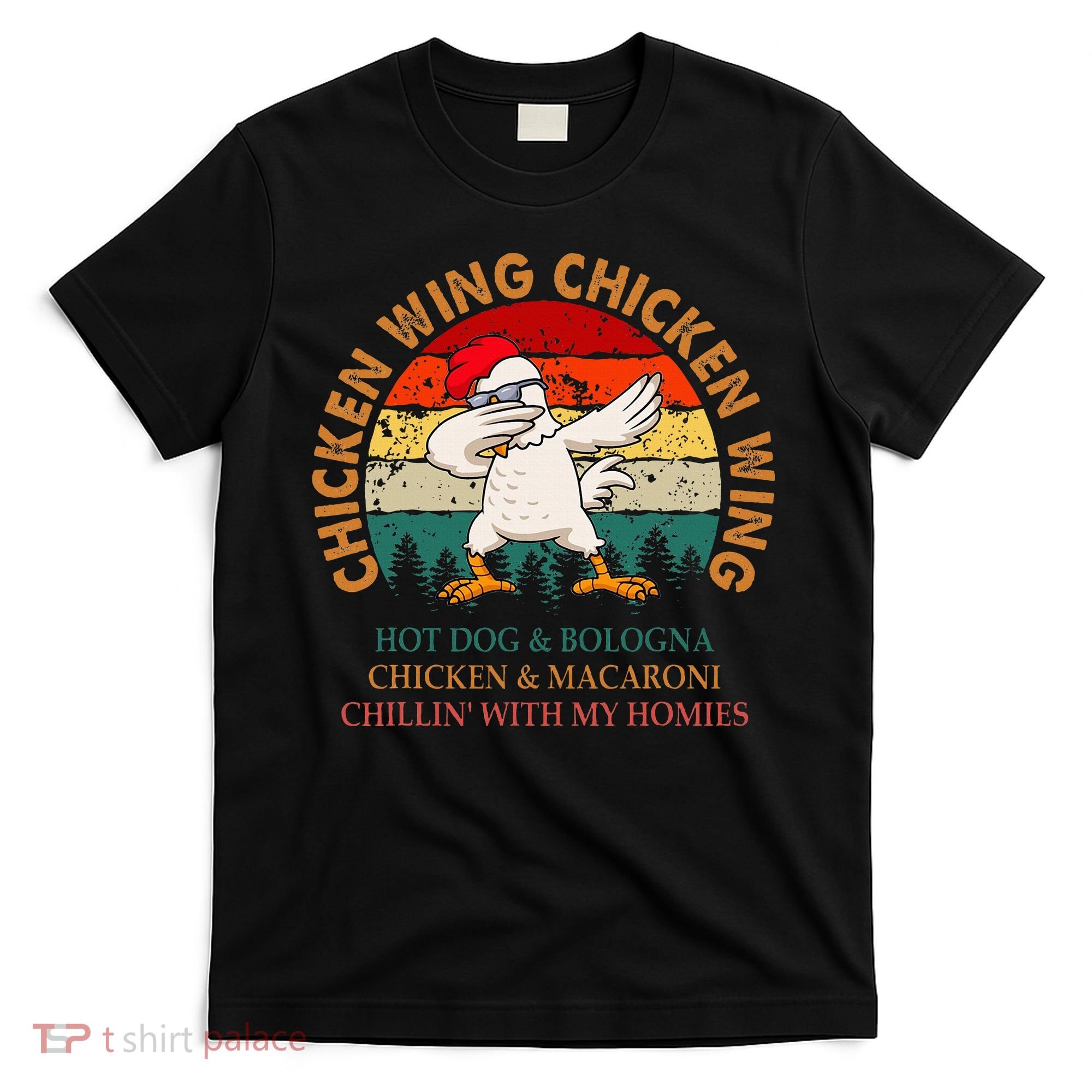 Chicken Wing Chicken Wing Hot Dog Bologna Macaroni T-Shirt