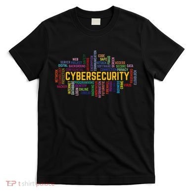Cybersecurity Word Cloud Cyber Security Gift Cybersecurity T-Shirt