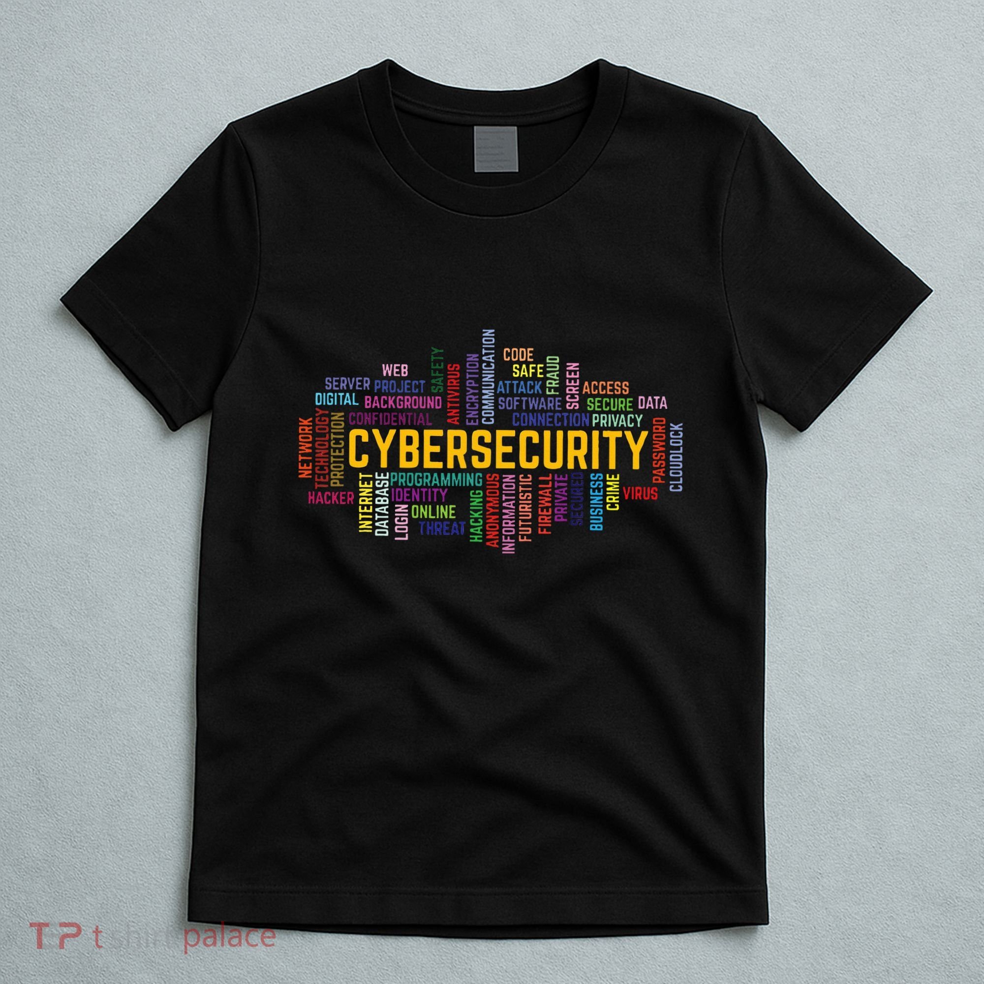 Cybersecurity Word Cloud Cyber Security Gift Cybersecurity T-Shirt