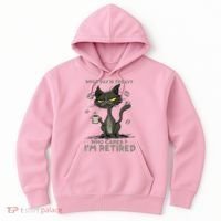 Cat What Day Is Today Who Cares I‘m Retired Hoodie thumb 0
