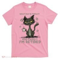 Cat What Day Is Today Who Cares I‘m Retired T-Shirt thumb 0