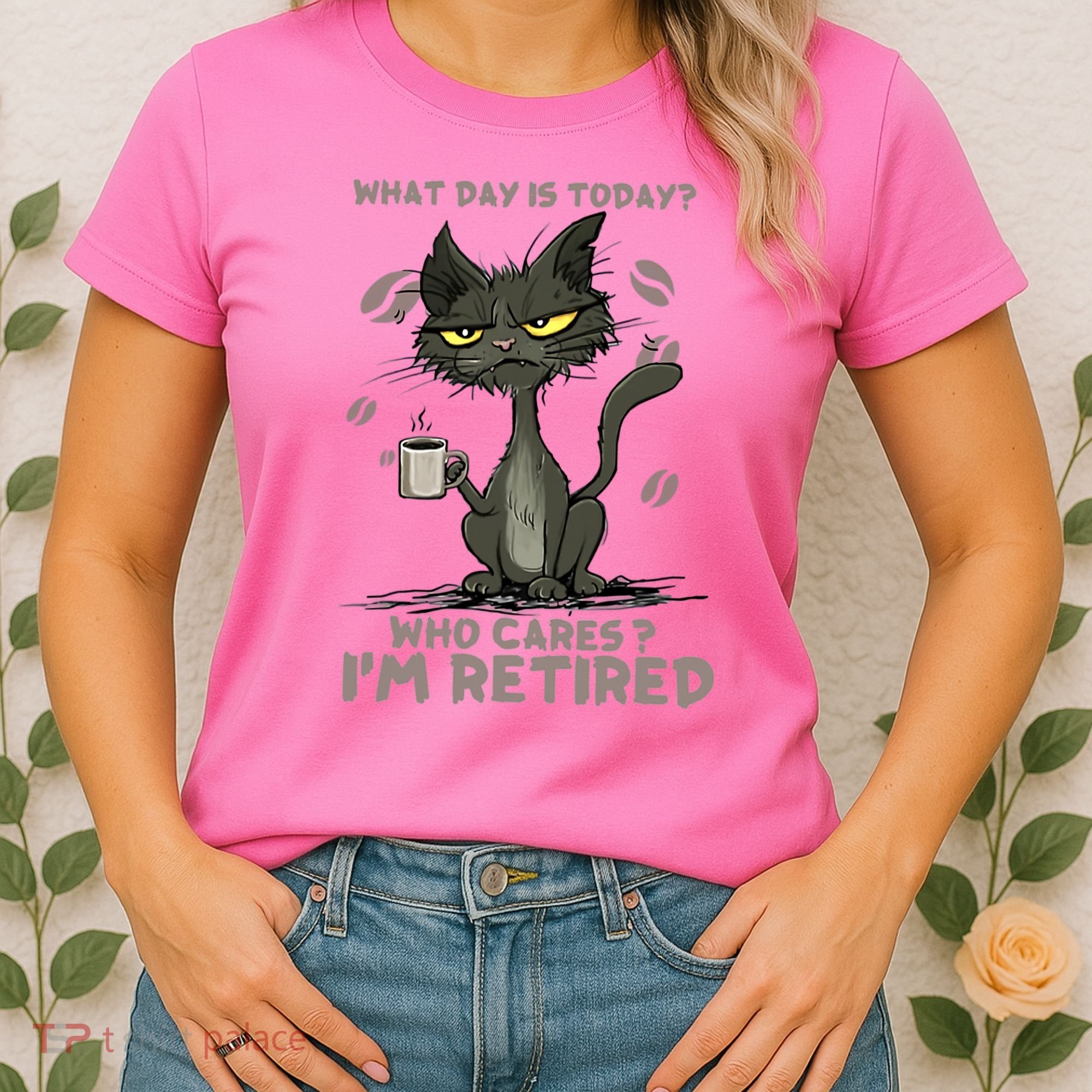 Cat What Day Is Today Who Cares I‘m Retired Women's T-Shirt