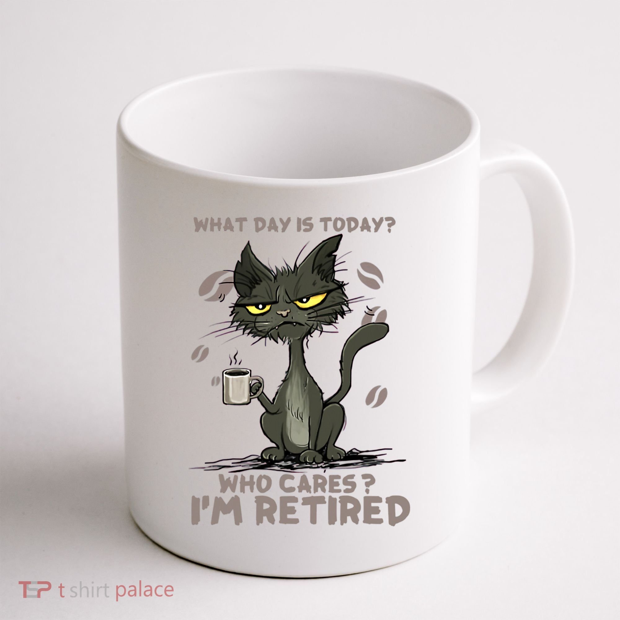 Cat What Day Is Today Who Cares I‘m Retired Coffee Mug