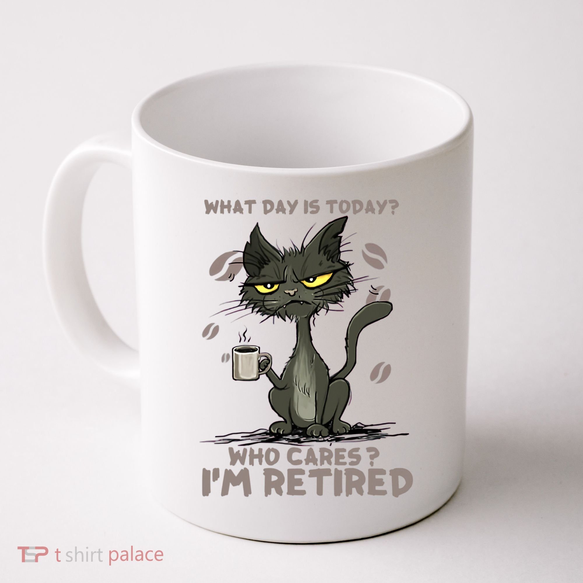 Cat What Day Is Today Who Cares I‘m Retired Coffee Mug