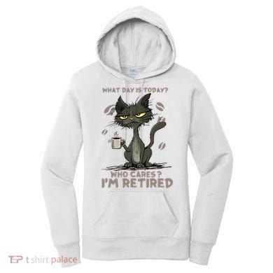 Cat What Day Is Today Who Cares I‘m Retired Women's Hoodie