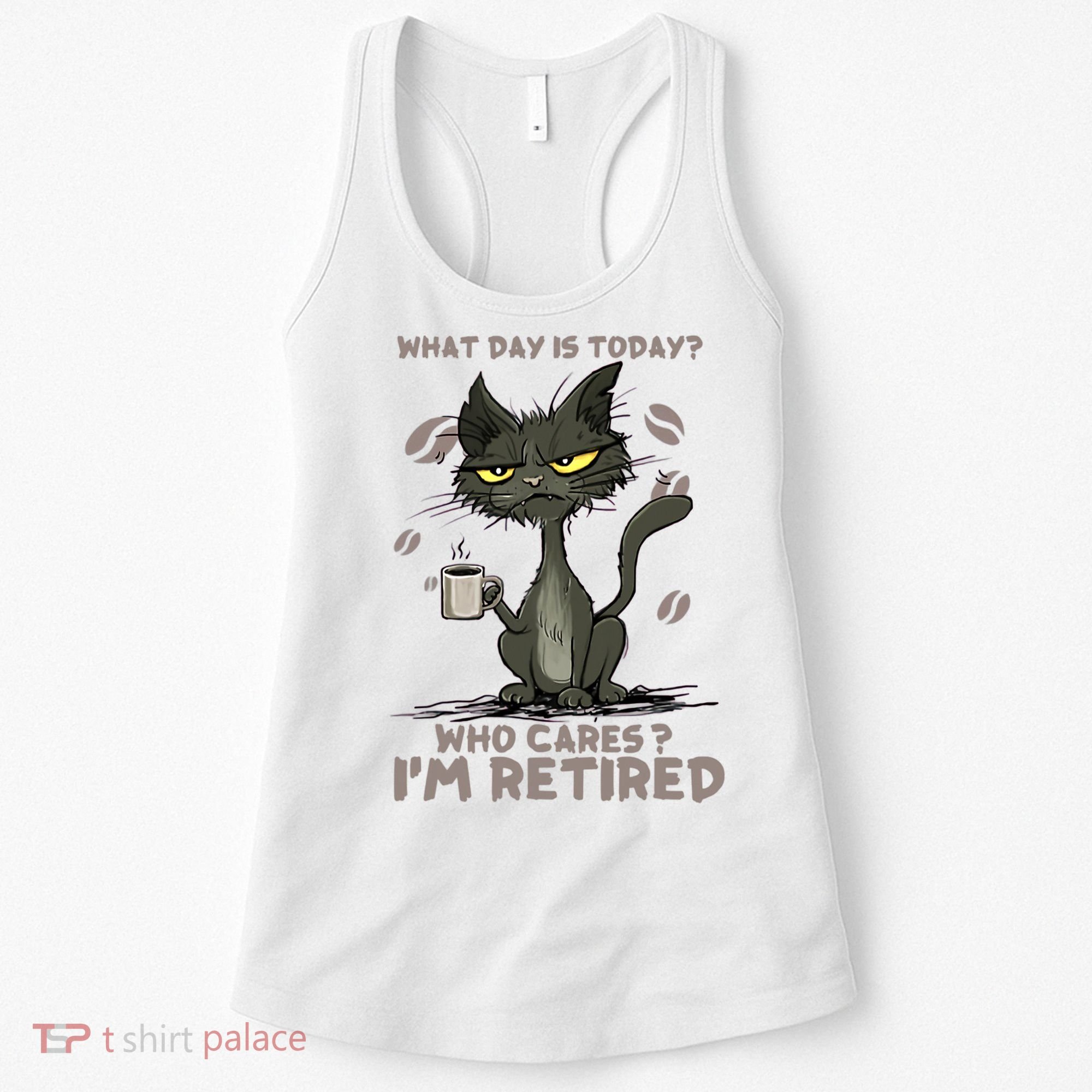 Cat What Day Is Today Who Cares I‘m Retired Women's Tank Top