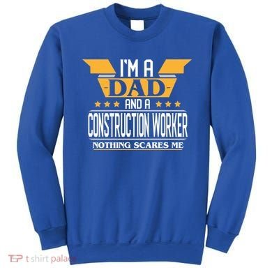 Construction Worker Dad Gift For Fathers Day Gift Sweatshirt