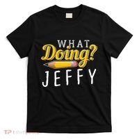 Cool What Doing Jeffy Funny Friends T-Shirt thumb 0