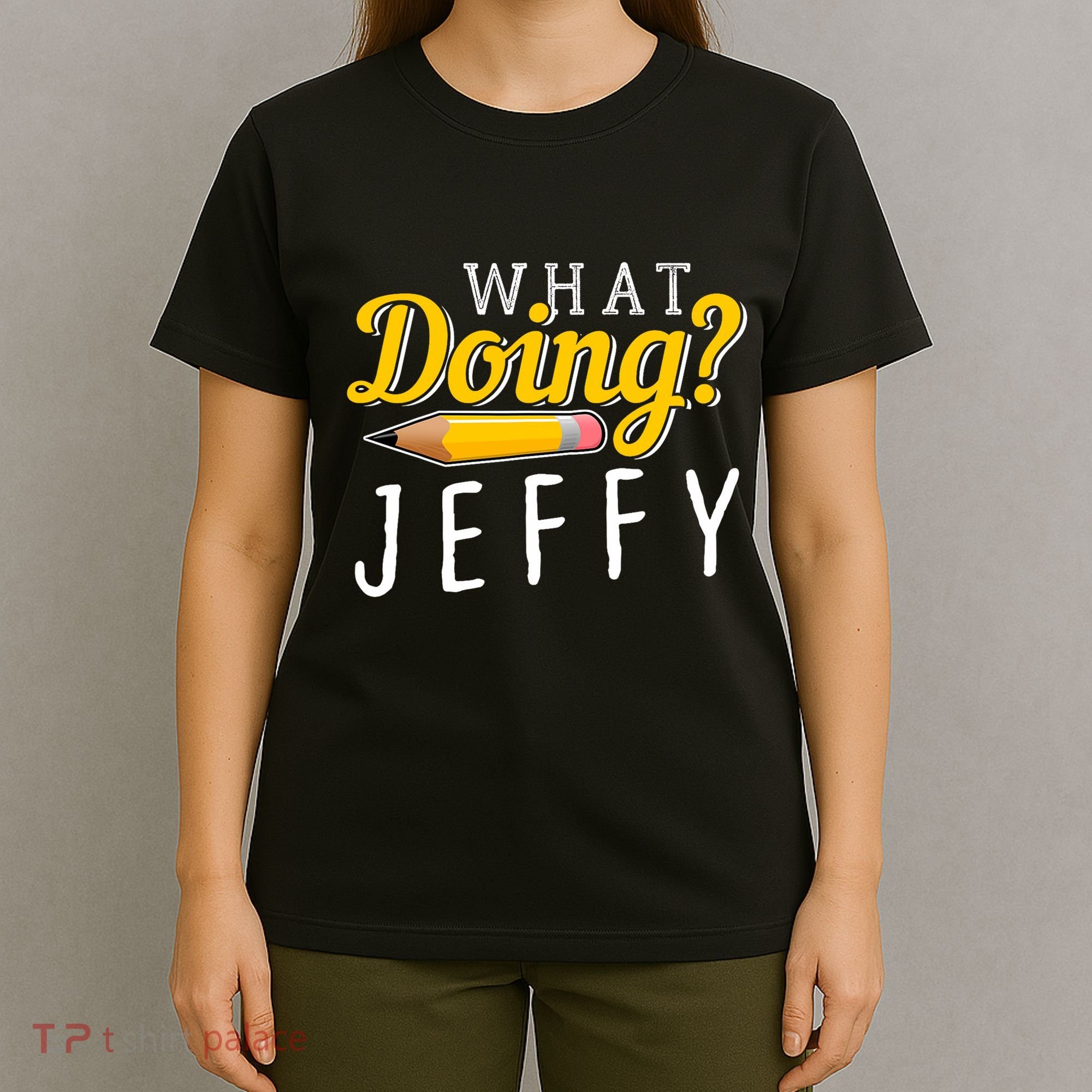 Cool What Doing Jeffy Funny Friends T-Shirt