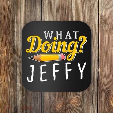 Cool What Doing Jeffy Funny Friends Coaster