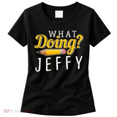 Cool What Doing Jeffy Funny Friends Women's T-Shirt