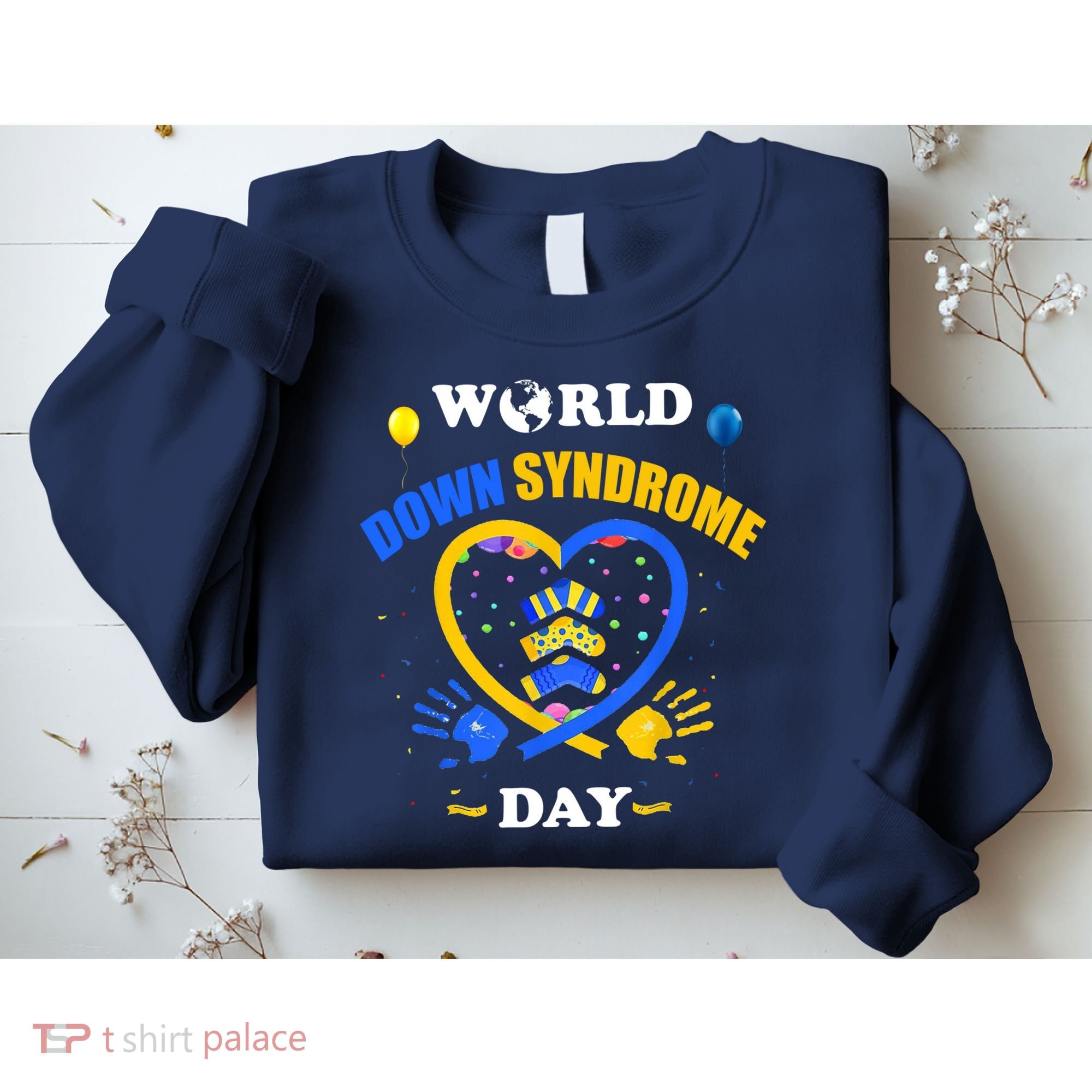 Celebrate World Down Syndrome Day Sweatshirt