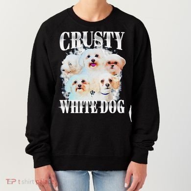 Crusty White Dog Funny For Women's Sweatshirt