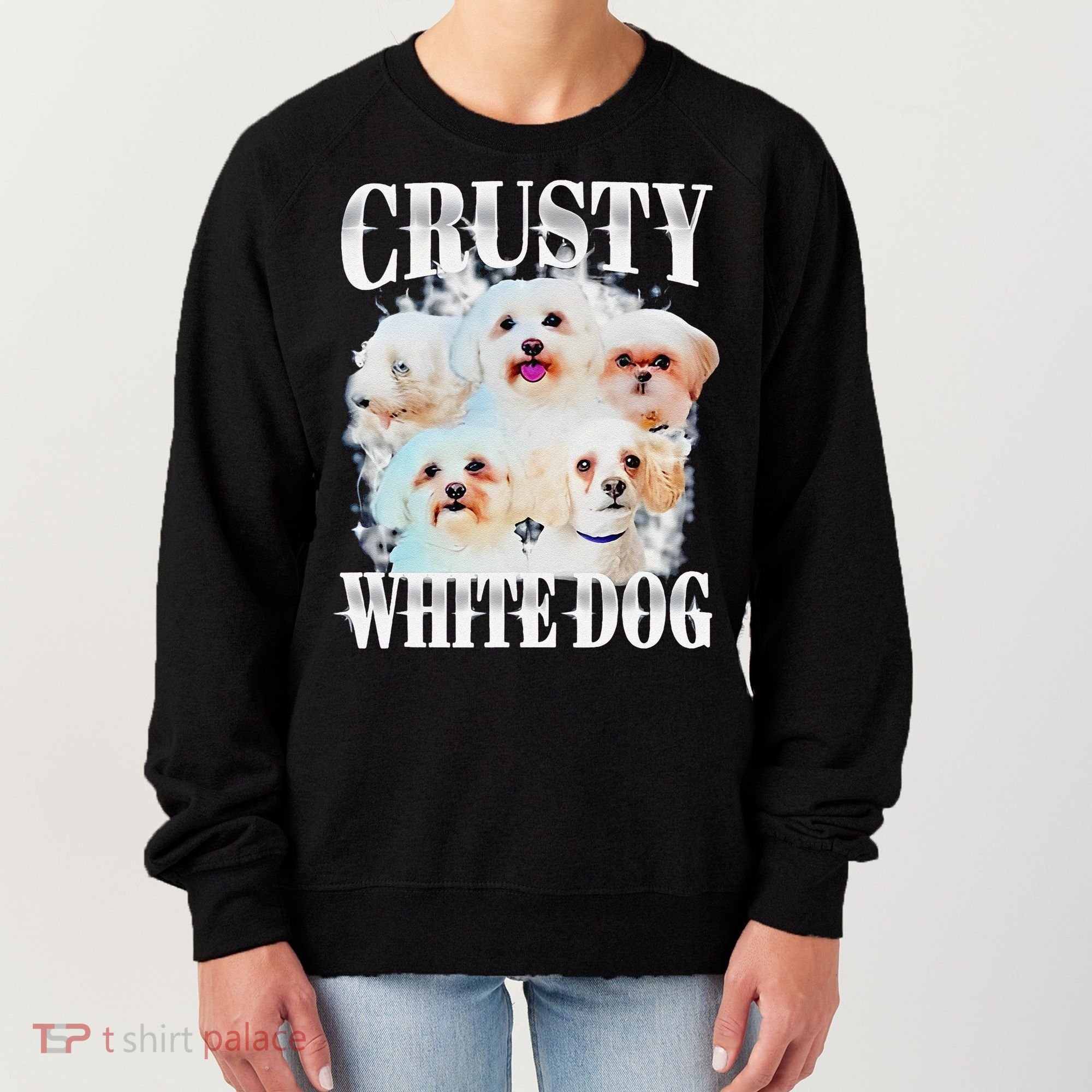 Crusty White Dog Funny For Women's Sweatshirt