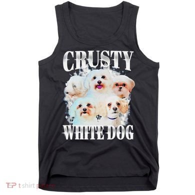 Crusty White Dog Funny For Tank Top