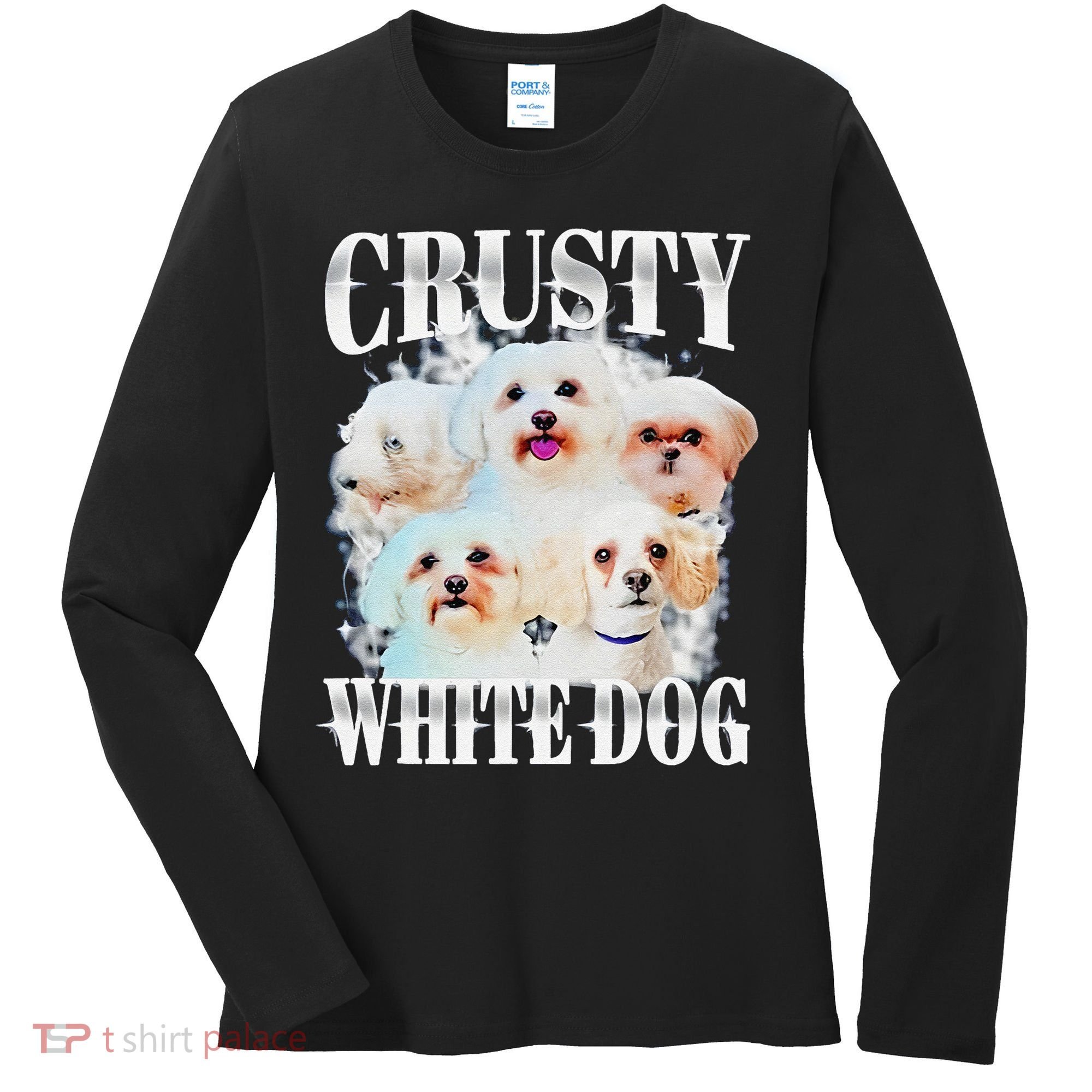 Crusty White Dog Funny For Women's Long Sleeve Shirt