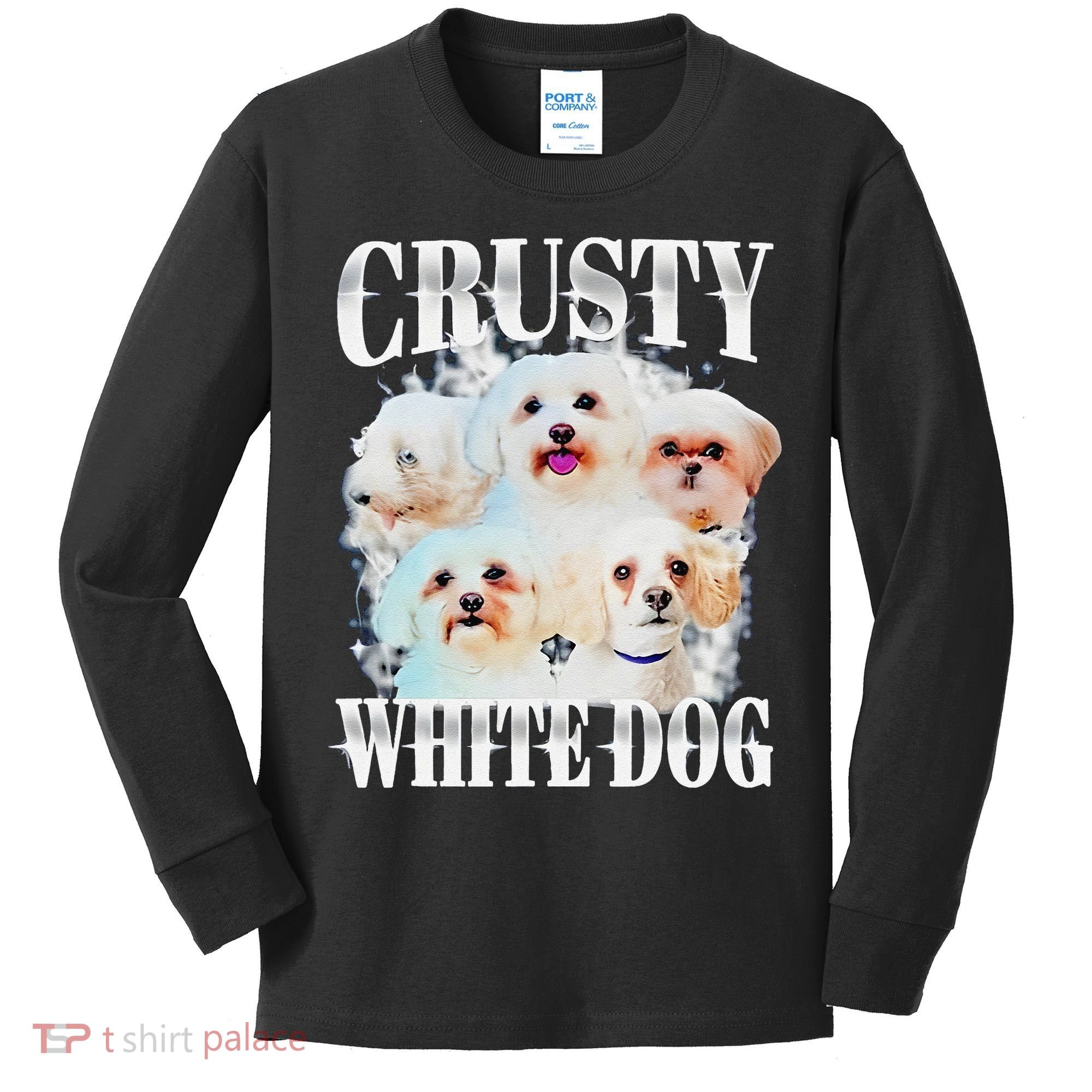 Crusty White Dog Funny For Kids Long Sleeve Shirt