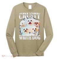 Crusty White Dog Funny For Long Sleeve Shirt thumb 0