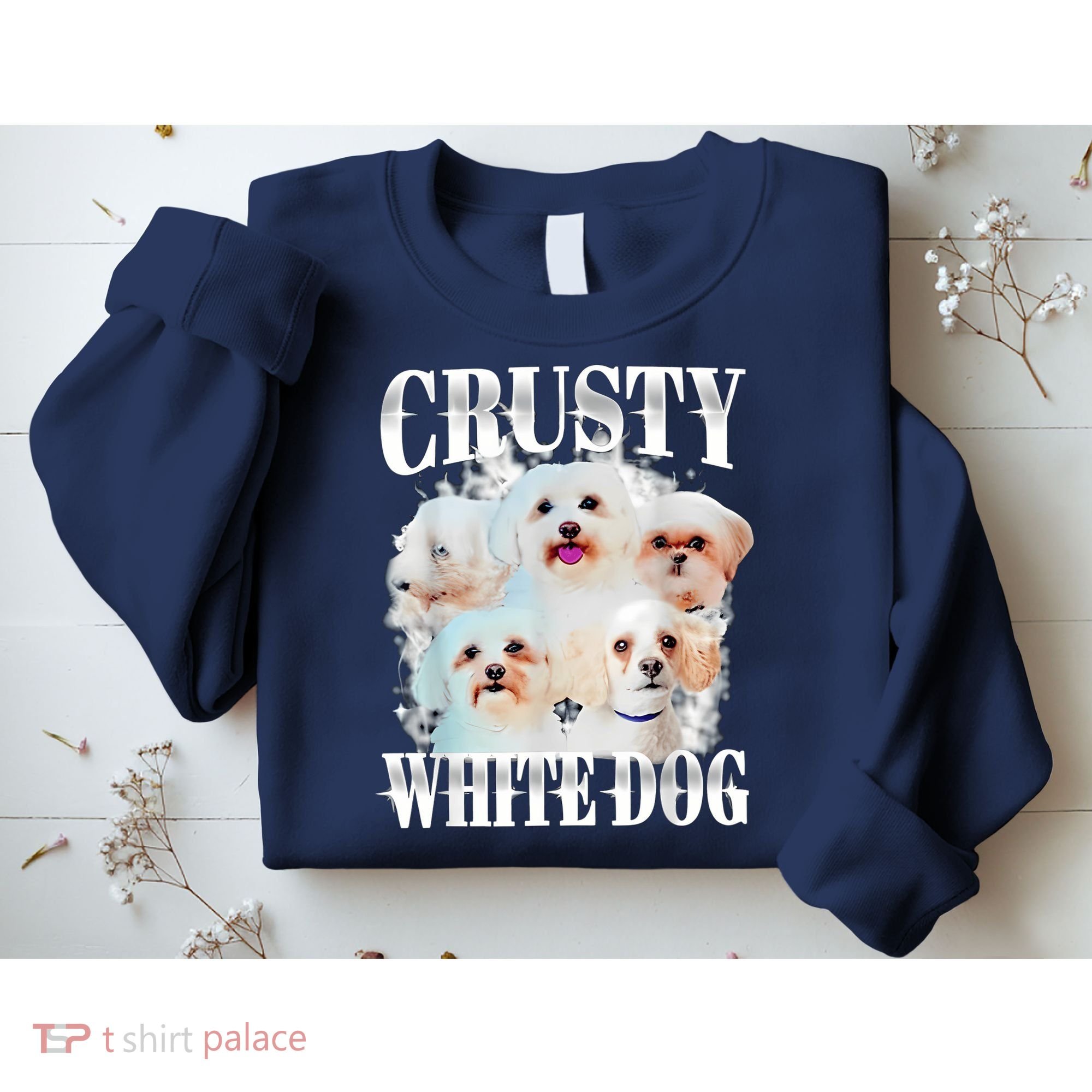 Crusty White Dog Funny For Women Sweatshirt