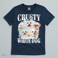 Crusty White Dog Funny For Women T-Shirt thumb 5