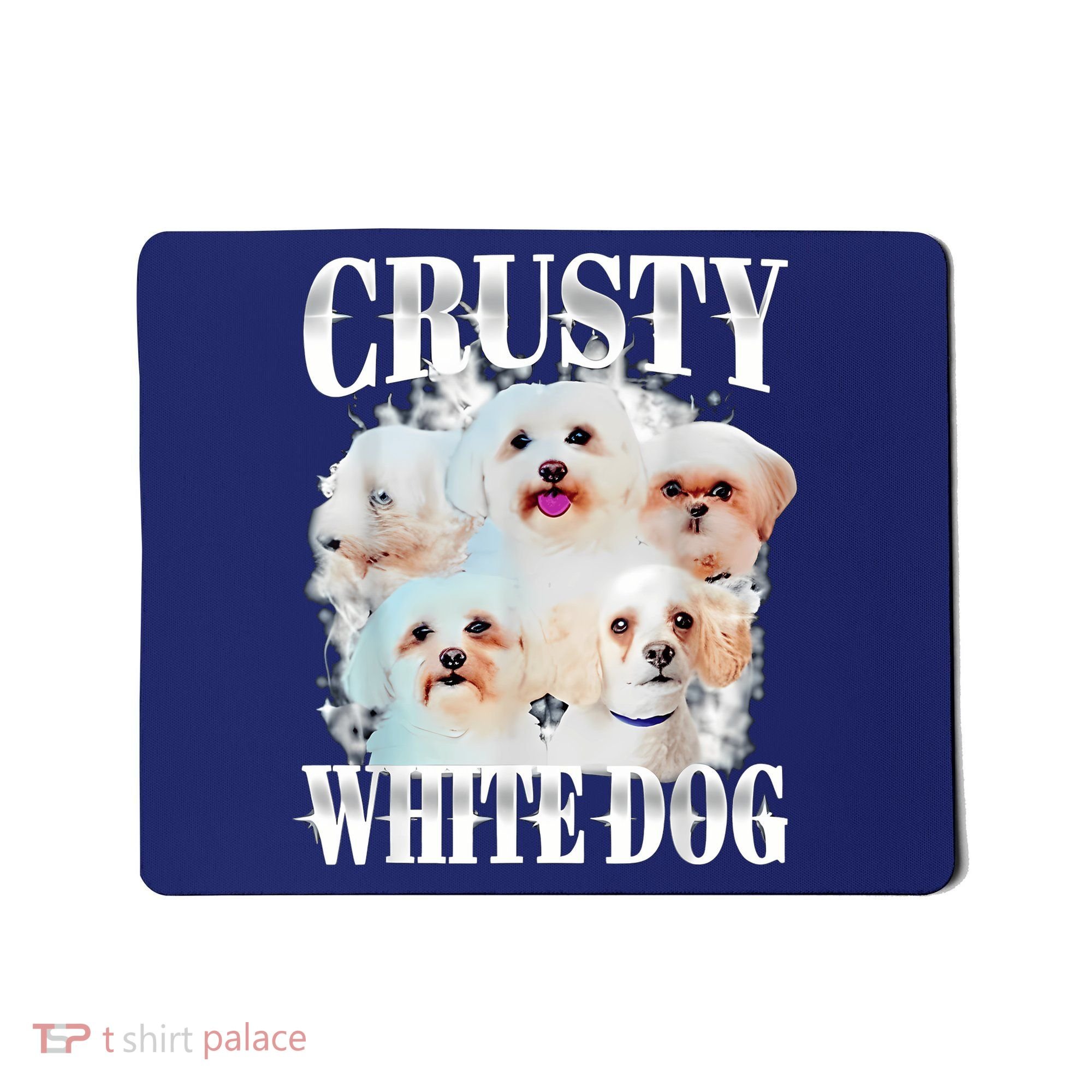 Crusty White Dog Funny For Women Mousepad
