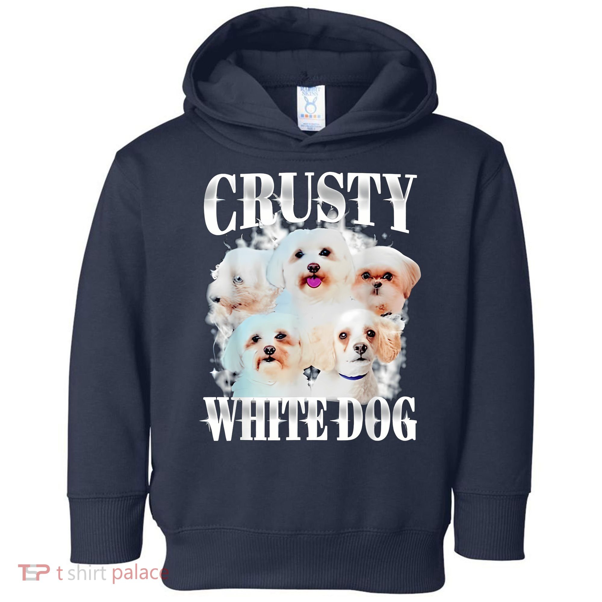 Crusty White Dog Funny For Women Toddler Hoodie