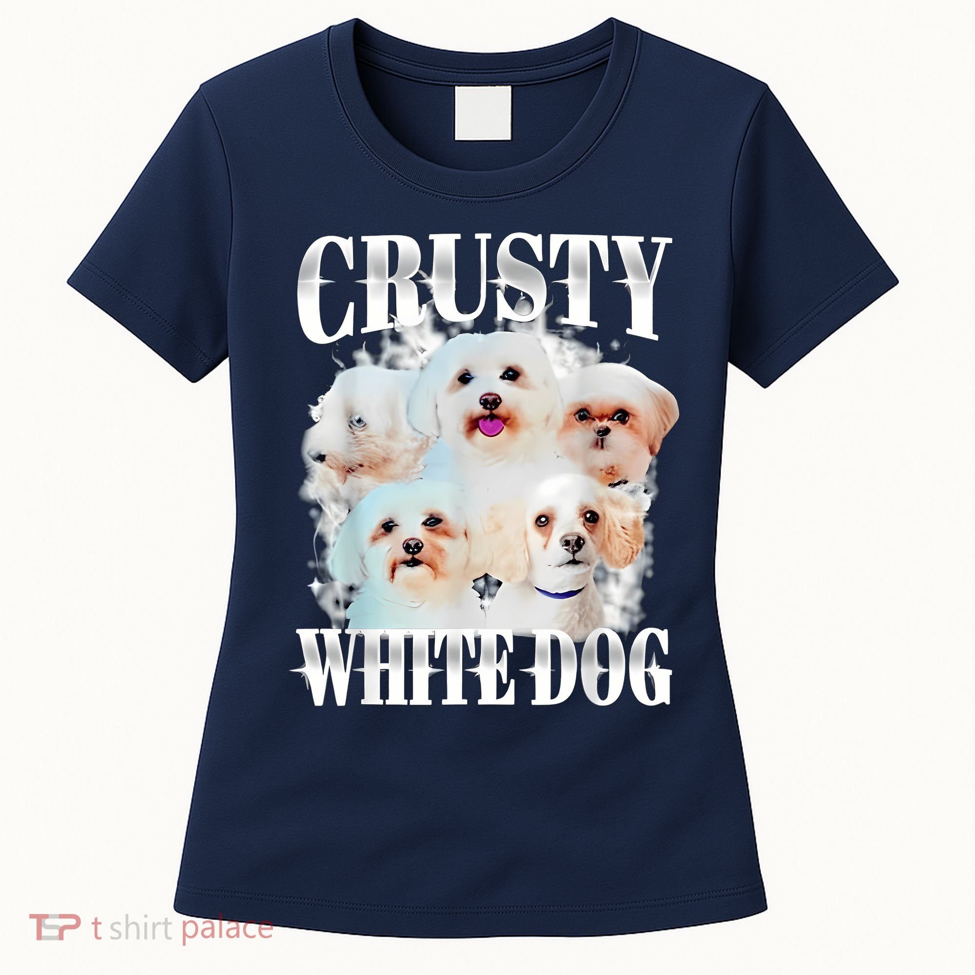 Crusty White Dog Funny For Women Women's T-Shirt