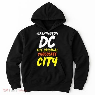Cool Washington Dc The Original Chocolate City Design Hoodie