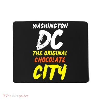 Cool Washington Dc The Original Chocolate City Design Mousepad