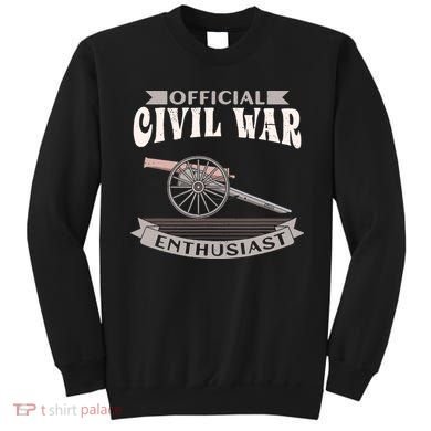 Civil War Enthusiast American Lover US Reenactor Sweatshirt