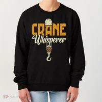 Crane Whisperer Funny Crane Operator Women's Sweatshirt thumb 0